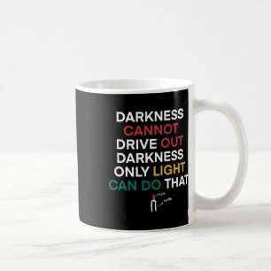 Jan-37 Dunkelheit kann nicht nur Dunkelheit vertre Kaffeetasse