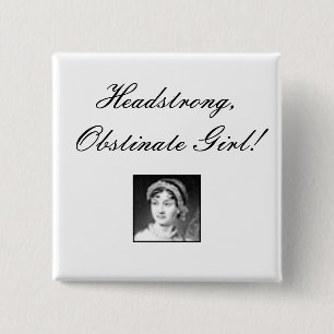 jane_austen, eigensinniges, hartnäckiges Mädchen Button