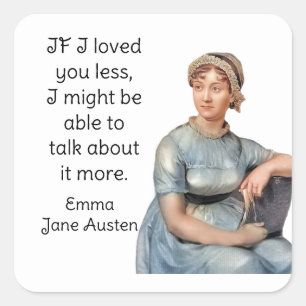 Jane Austen Emma Zitat Quadratischer Aufkleber