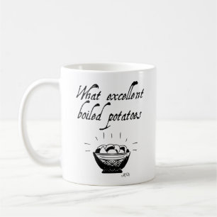 Jane Austen Funny Potato Quote Hand Illustriert Kaffeetasse
