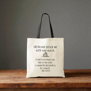 Jane Austen Quote Tasche - Angriff beobachten