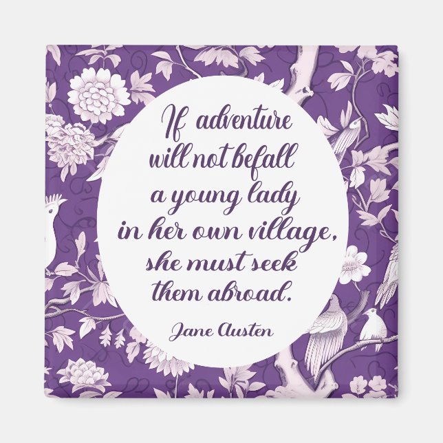 Jane Austen Seek Adventure Quote Magnet (Vorne)