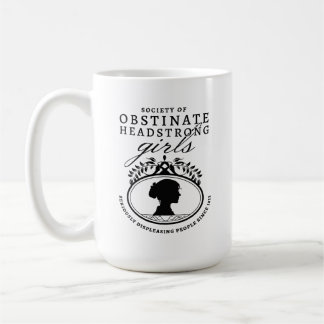 Jane Austen Society of Obstinate Headstrong Girls Kaffeetasse