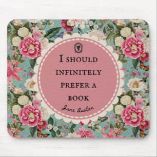 Jane-Austen-Zitat Bevorzuge ein Buch mit Blumen Mousepad