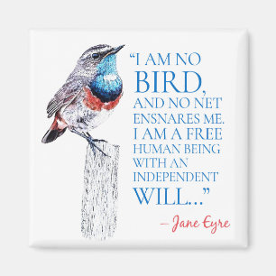 Jane Eyre - I Am No Bird - Blue Throated Bird Magnet