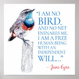 Jane Eyre - I Am No Bird - Blue Throated Bird Poster