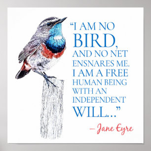 Jane Eyre - I Am No Bird - Blue Throated Bird Poster