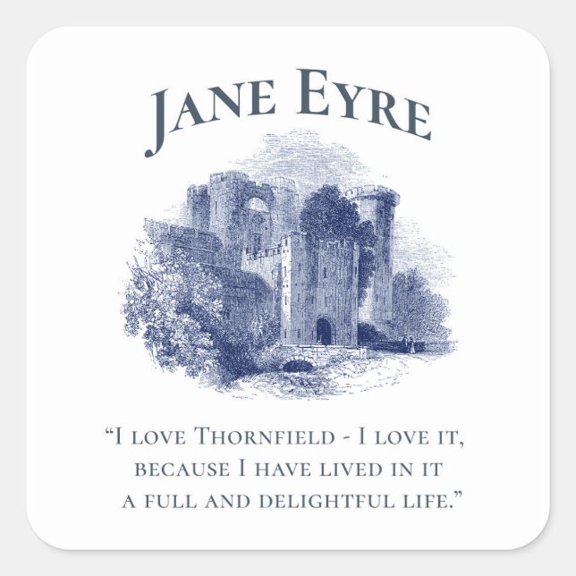 Jane Eyre - I Liebe Thornfield - Burg Quadratischer Aufkleber (Vorderseite)