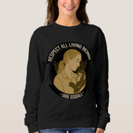 Jane Goodall Inspired Quote Sweatshirt
