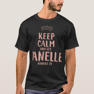 Janelle Behalt Calm Personalisiert Name Freunde Fu T-Shirt