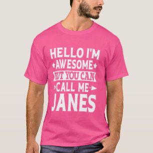 Janes Surname nennt mir Janes Familienteam Nachnam T-Shirt