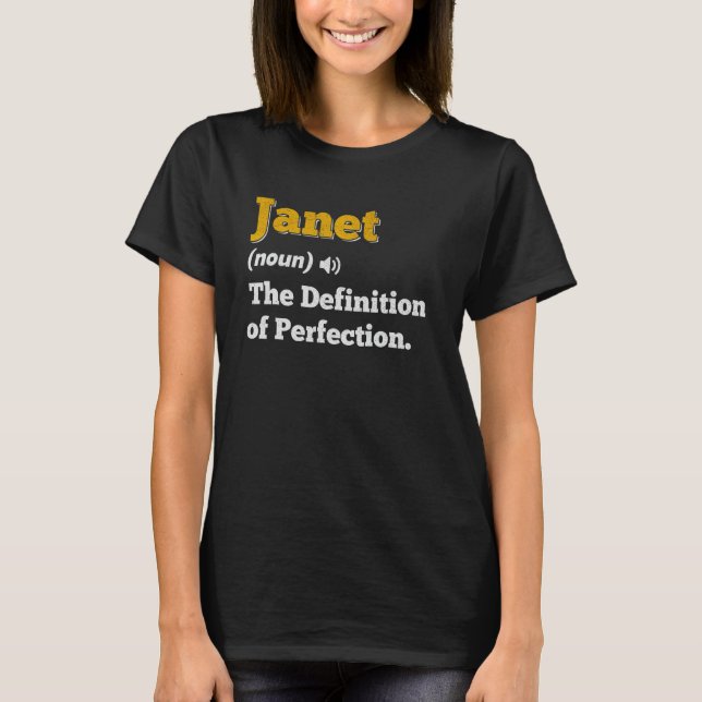 Janet Gift Name Personalisiert Geburtsname Definit T-Shirt (Vorderseite)