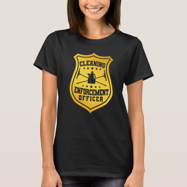 Janitor Cleaner Badge Cleaning Enforcement Officer T-Shirt (Vorderseite)