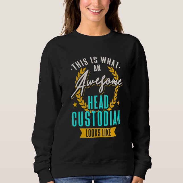 Janitor Cleaner This Is What An Awesome Head Custo Sweatshirt (Vorderseite)