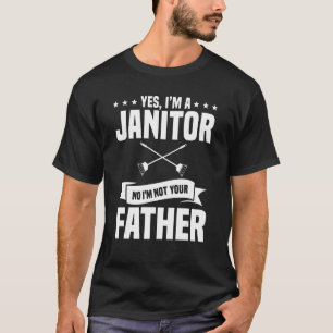 Janitor Father Custodian Vater Cleaner Caretaker F T-Shirt