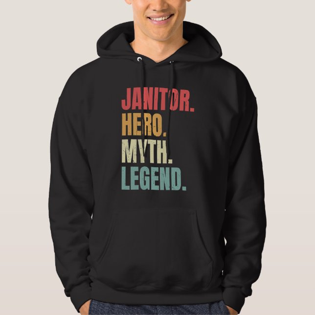 Janitor Hero Myth Legend Custodian  Best Job Janit Hoodie (Vorderseite)