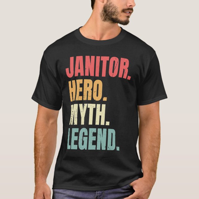 Janitor Hero Myth Legend Custodian  Best Job Janit T-Shirt (Vorderseite)