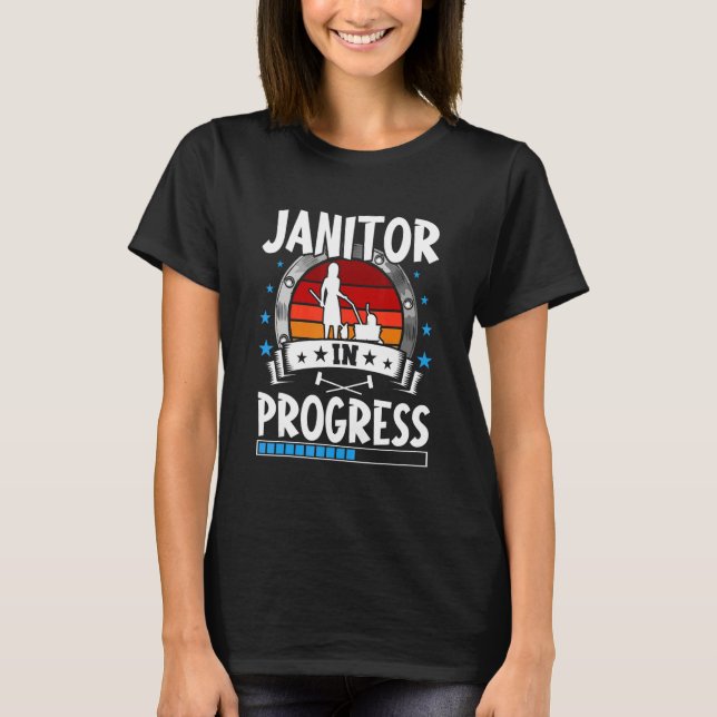 Janitor In Progress Trainee Student T-Shirt (Vorderseite)