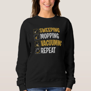 Janitor Sweeping Mopping Vacuuming Custodian Sweatshirt