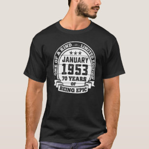 Januar 1953 70. Geburtstag 70 Jahre Epic T-Shirt