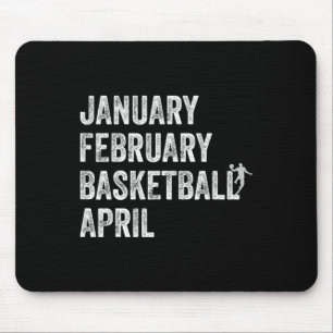 Januar Februar Basketball April Fun Basketball T Mousepad