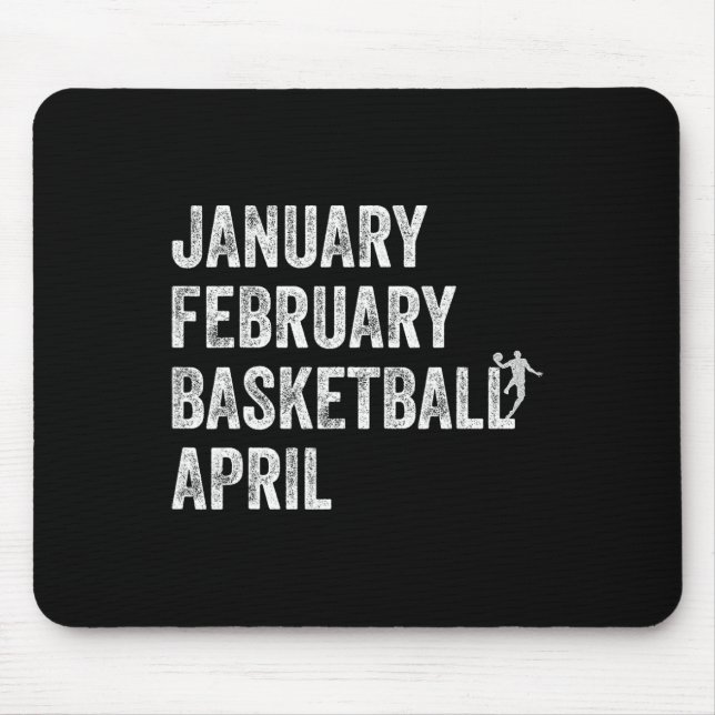 Januar Februar Basketball April Fun Basketball T Mousepad (Vorne)
