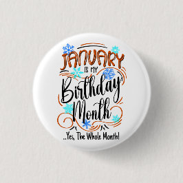 Januar ist mein Geburtstagmonat. Ja, den ganzen Mo Button