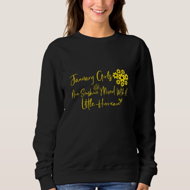 Januar Mädchen sind mit einem bisschen Sonnenschei Sweatshirt (Vorderseite)