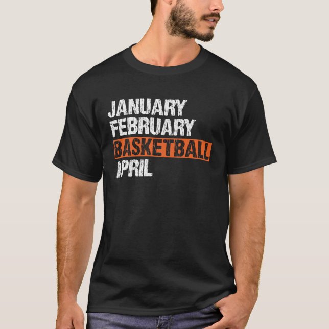 January February Basketball April  Apparel Vintage T-Shirt (Vorderseite)