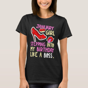January Girl Birth Month Heelses Stepping Birthday T-Shirt