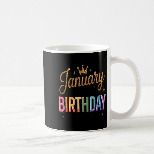 January Is My Birthday Yes The Whole Month  Kaffeetasse (Rechts)
