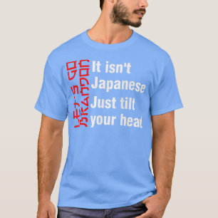 Japan, gehen wir Brandon, es ist nicht Japanisch,  T-Shirt
