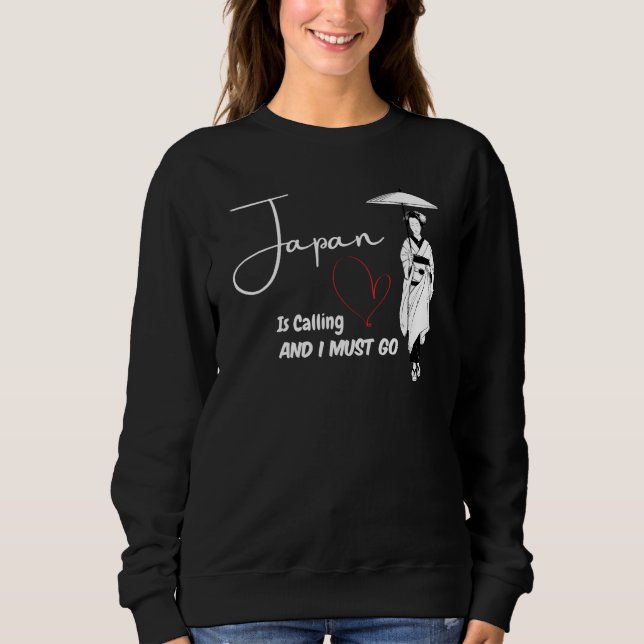 Japan is Calling and I must go Kimono Geisha Aesth Sweatshirt (Vorderseite)