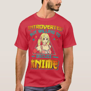Japan Manga Otaku Introvertiert, aber bereit, zu d T-Shirt