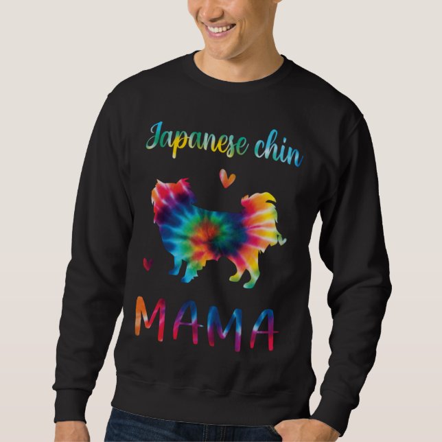 Japanese Chin Mama Tie Dye Dog Mom Mothers Day Sweatshirt (Vorderseite)