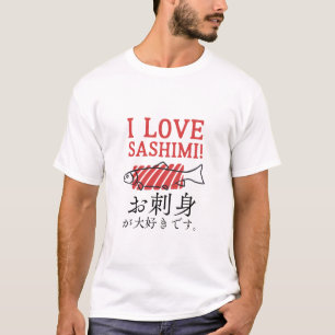 Japanisch I Liebe Sashimi Feinschmecker T-Shirt