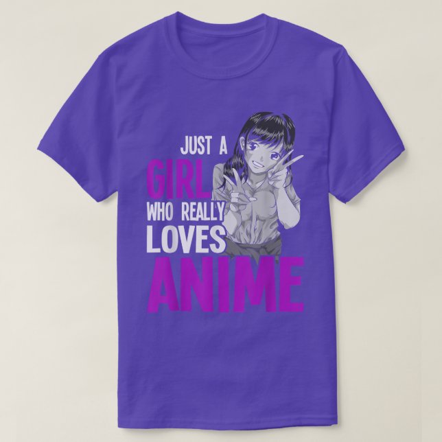Japanisch Otaku Frauen nur ein Mädchen, die wirkli T-Shirt (Design vorne)
