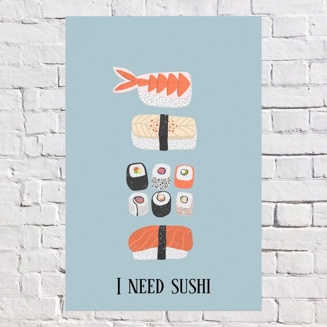 Japanisch Sushi Nigiri Maki Roll Benutzerdefiniert Poster (Fun Japanese sushi custom text I Need Sushi poster)