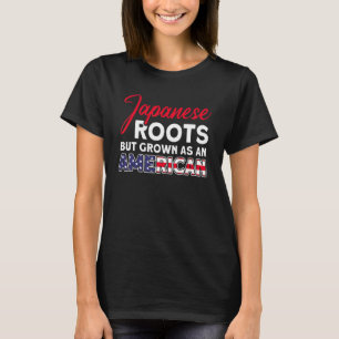 Japanische Wurzeln, aber als amerikanisches Japan T-Shirt