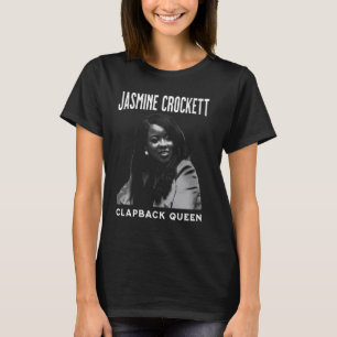 Jasmine Crockett, Crockett Clapback Queen, E T-Shirt
