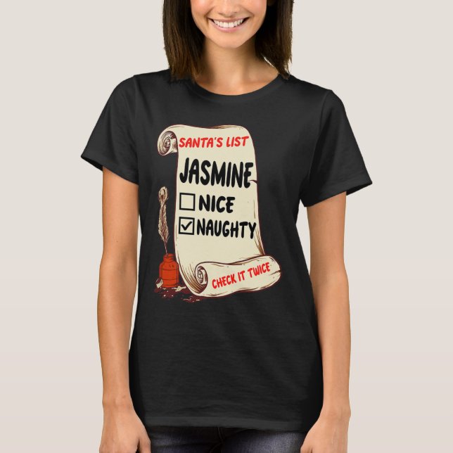 Jasmine Name - Santa Naughty Nice List Funny Xmas T-Shirt (Vorderseite)