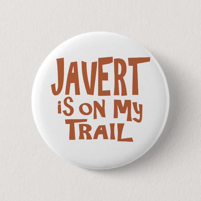 Javert ist auf meiner Spur Button (Vorderseite)