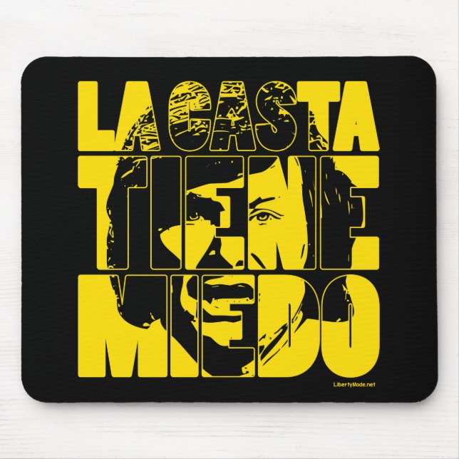Javier Milei La Casta Tiene Miedo Mousepad (Vorne)