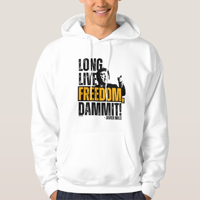 Javier Milei Long Live Freedom Dammit! Hoodie (Vorderseite)