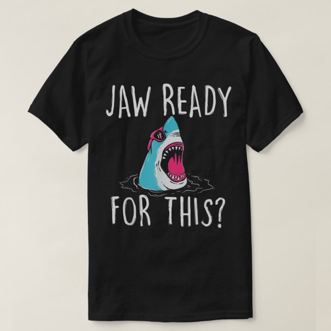 Jaw bereit dafür - Funny Shark Lover Ocean Wildl T-Shirt (Design vorne)