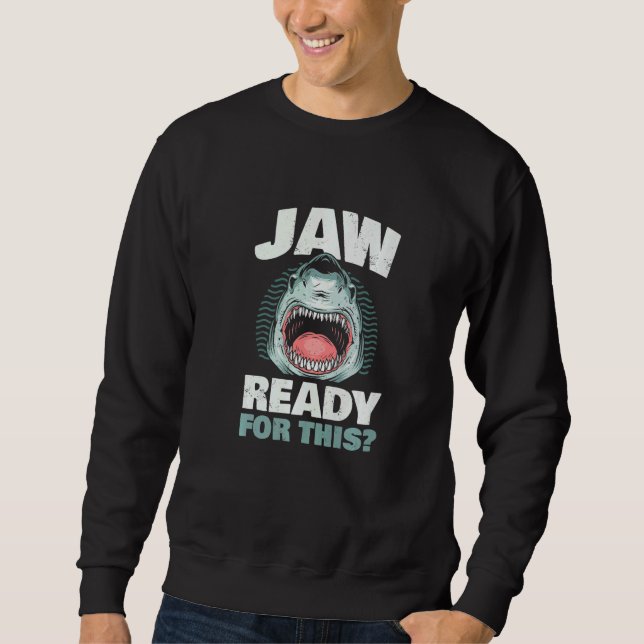 JAW Ready for This for all Sharks Lovers Premium Sweatshirt (Vorderseite)