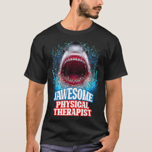 Jawesome Physical Therapist PT Therapie Great Whit T-Shirt