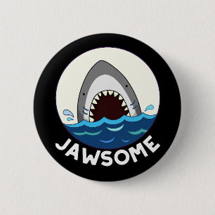 Jawsome Funny Shark Teeth Pun Dark BG Button