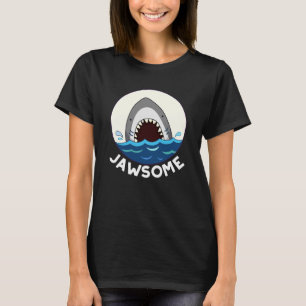 Jawsome Funny Shark Teeth Pun Dark BG T-Shirt