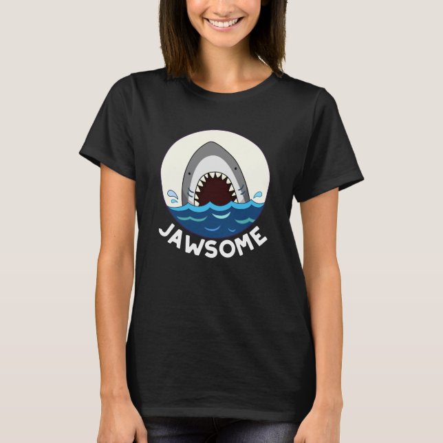Jawsome Funny Shark Teeth Pun Dark BG T-Shirt (Vorderseite)